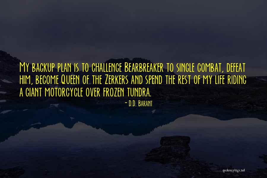 Backup Plan Quotes By D.D. Barant