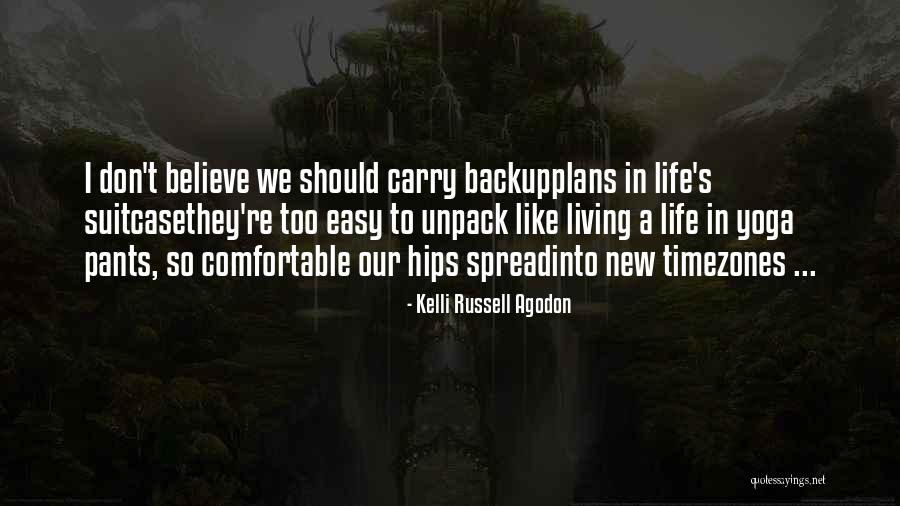 Backup Plan Quotes By Kelli Russell Agodon