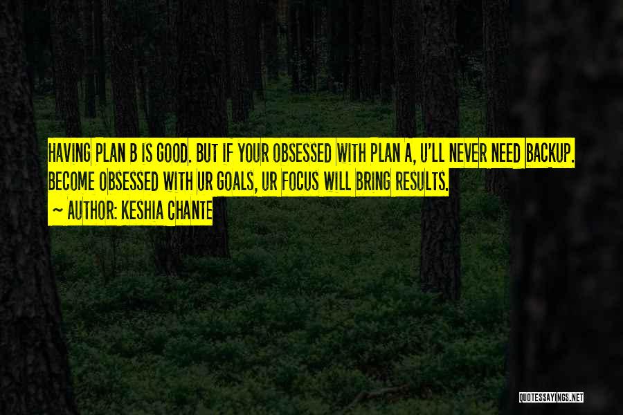 Backup Plan Quotes By Keshia Chante