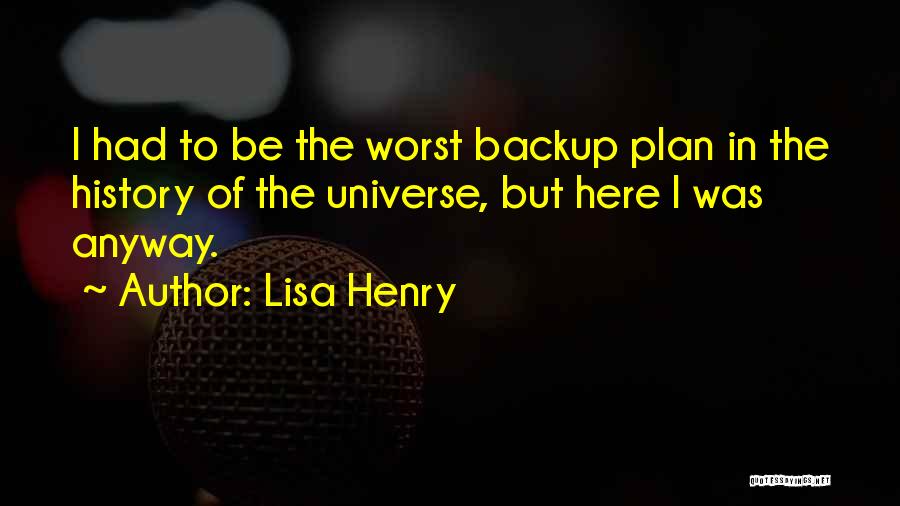 Backup Plan Quotes By Lisa Henry