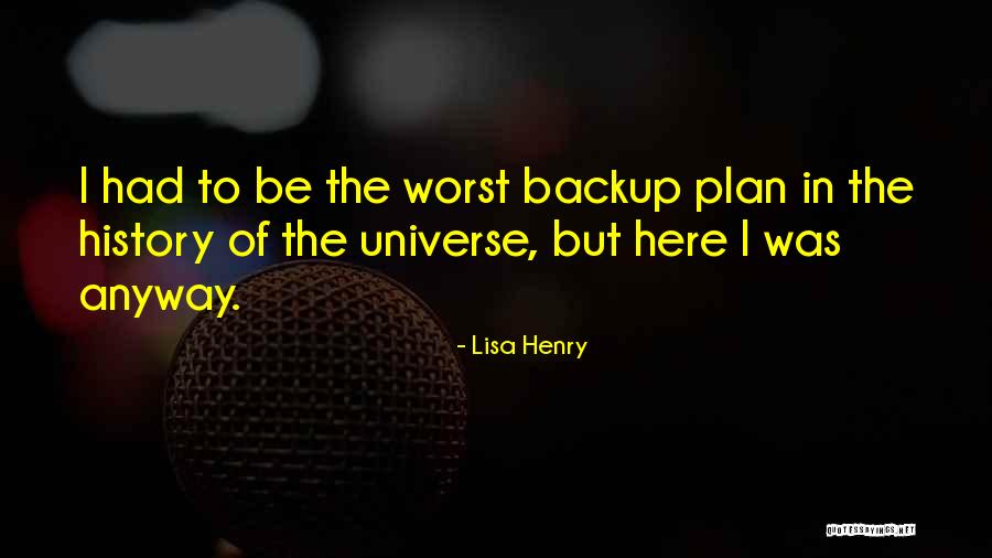 Backup Plan Quotes By Lisa Henry