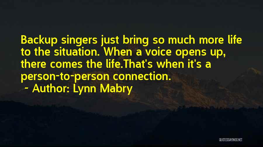Backup Singers Quotes By Lynn Mabry