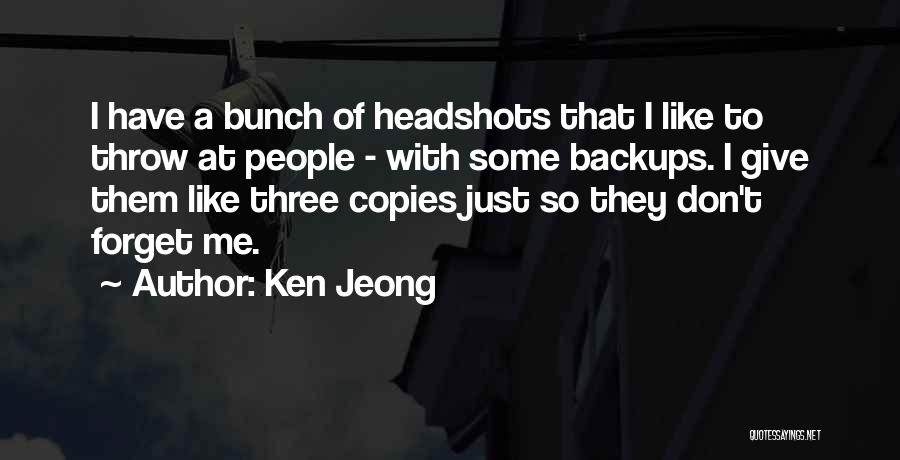 Backups Quotes By Ken Jeong