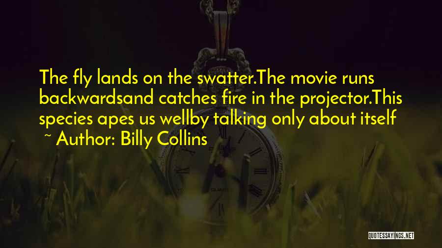 Backwards Movie Quotes By Billy Collins