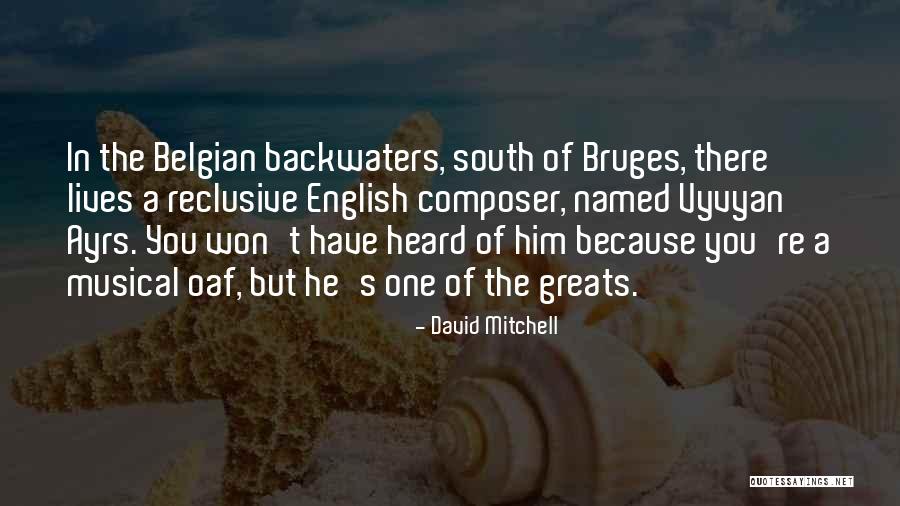 Backwaters Quotes By David Mitchell