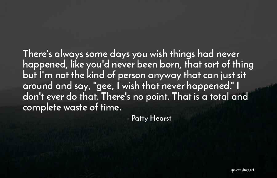Backwoodsman Skills Quotes By Patty Hearst Backwoodsman Skills Quotes By Patty Hearst