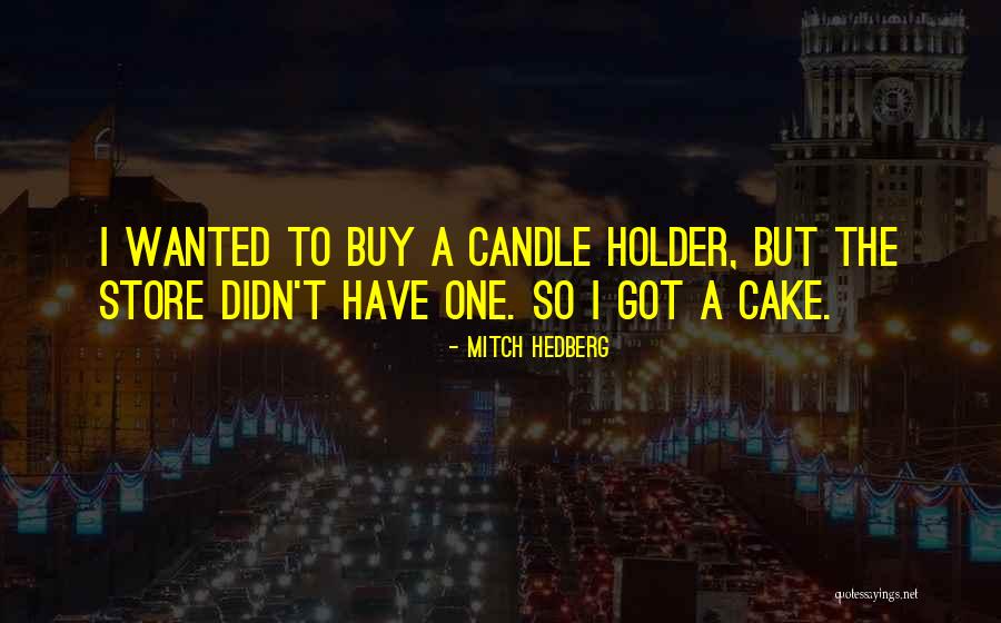 Backwoodsmen Quotes By Mitch Hedberg Backwoodsmen Quotes By Mitch Hedberg