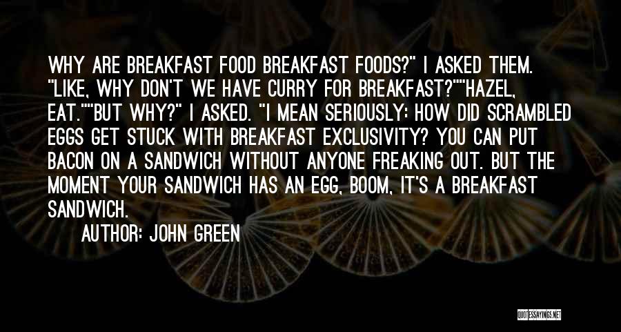 Bacon And Egg Quotes By John Green