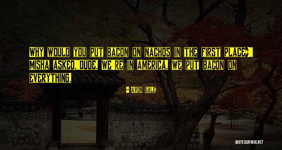 Bacon Funny Quotes By Avon Gale Bacon Funny Quotes By Avon Gale