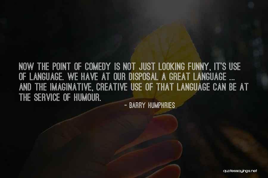Bacon Funny Quotes By Barry Humphries Bacon Funny Quotes By Barry Humphries
