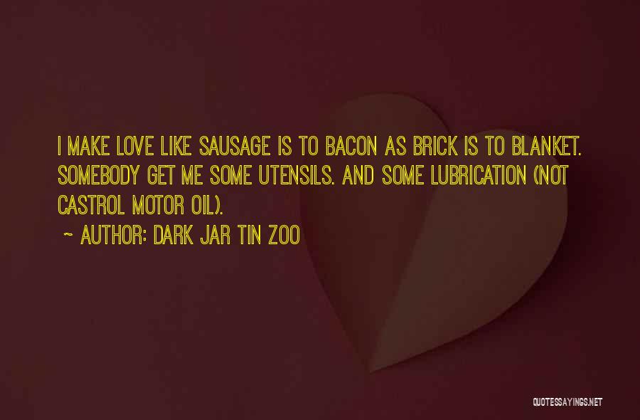 Bacon Quotes By Dark Jar Tin Zoo