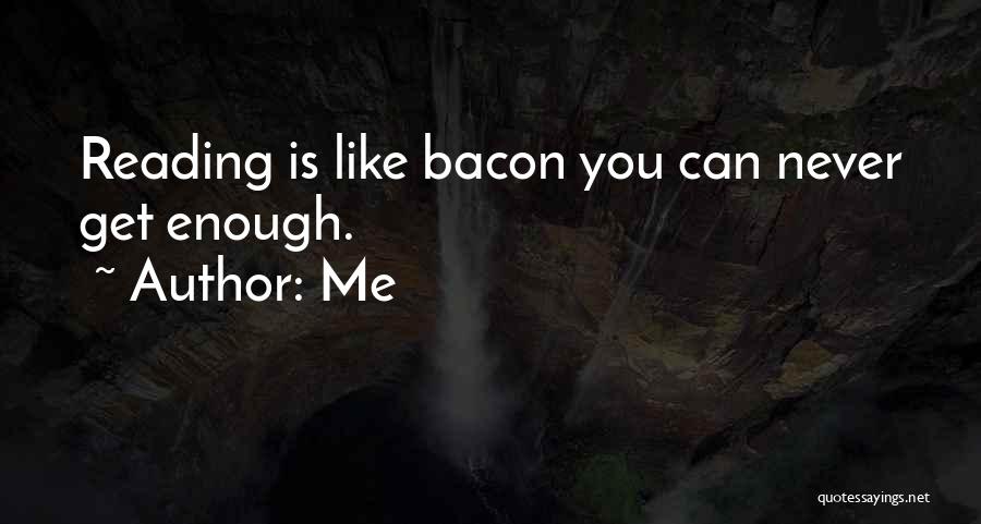 Bacon Quotes By Me