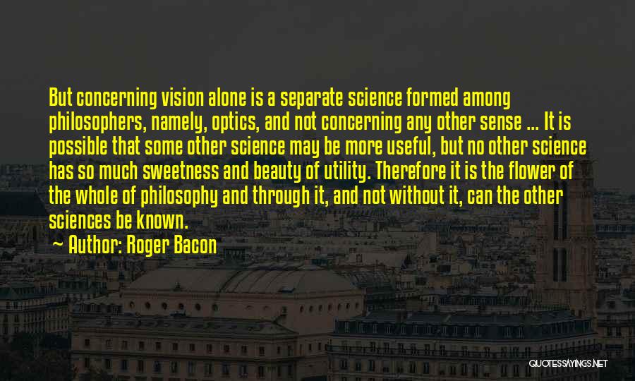 Bacon Quotes By Roger Bacon