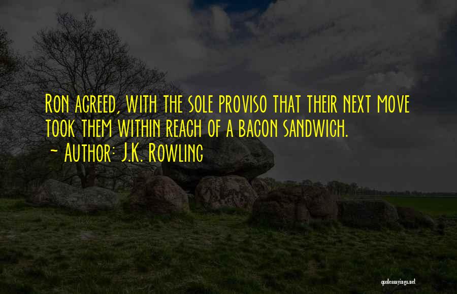 Bacon Sandwich Quotes By J.K. Rowling