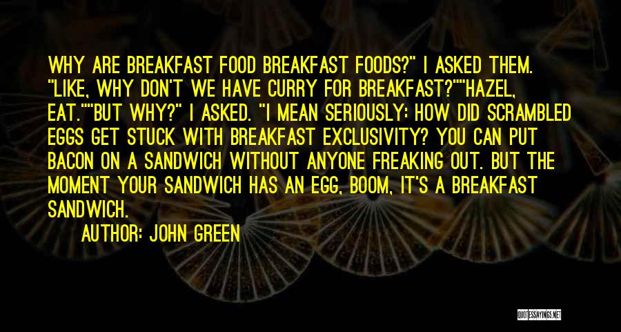 Bacon Sandwich Quotes By John Green