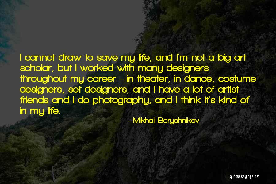 Baconian Theory Quotes By Mikhail Baryshnikov Baconian Theory Quotes By Mikhail Baryshnikov