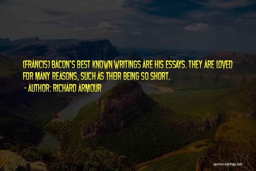 Bacon's Essays Quotes By Richard Armour