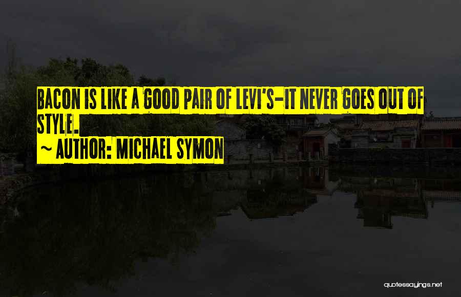 Bacon's Quotes By Michael Symon