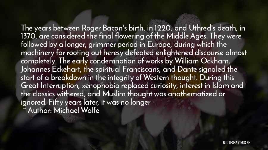 Bacon's Quotes By Michael Wolfe