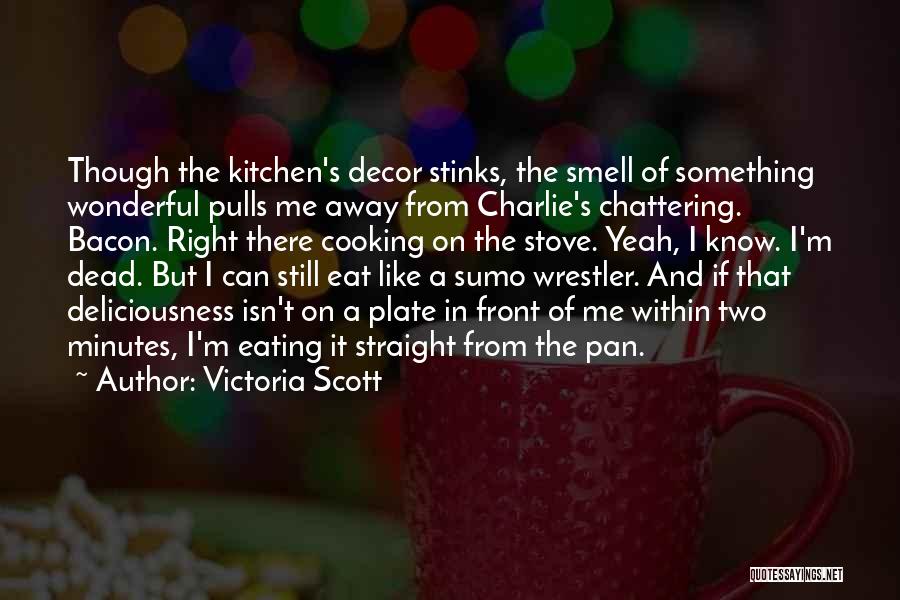 Bacon's Quotes By Victoria Scott