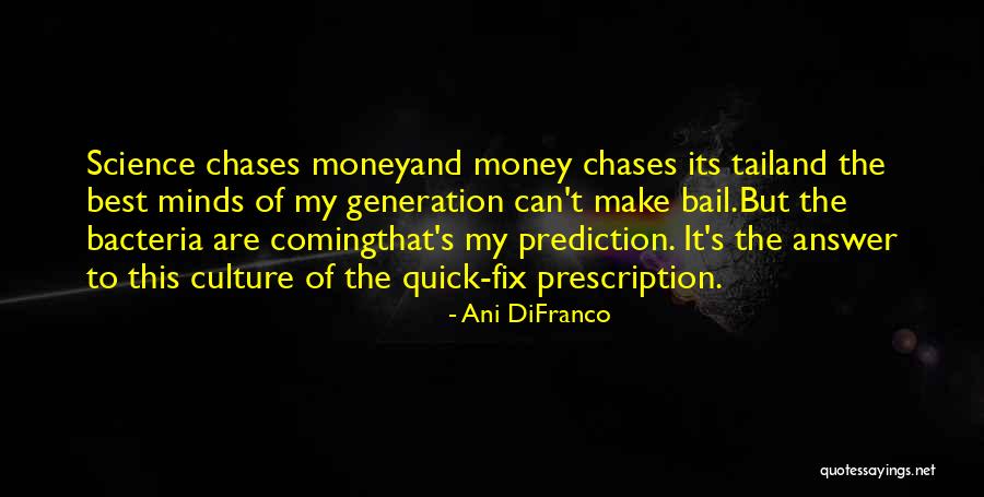 Bacteria Quotes By Ani DiFranco Bacteria Quotes By Ani DiFranco