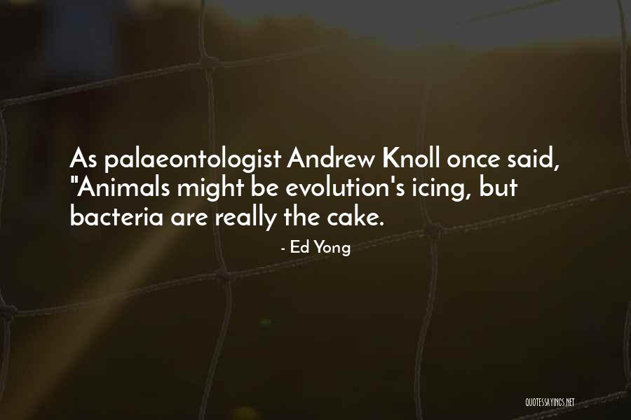 Bacteria Quotes By Ed Yong Bacteria Quotes By Ed Yong