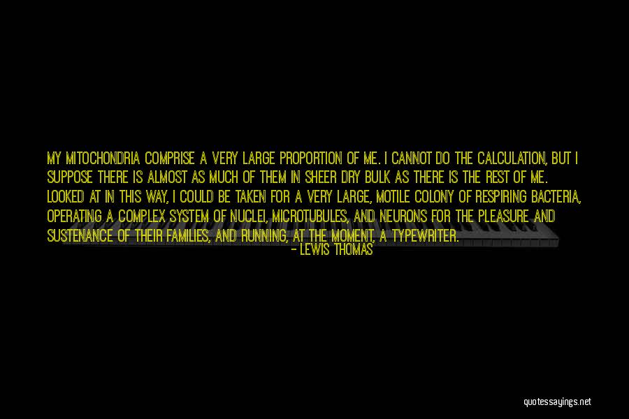 Bacteria Quotes By Lewis Thomas Bacteria Quotes By Lewis Thomas
