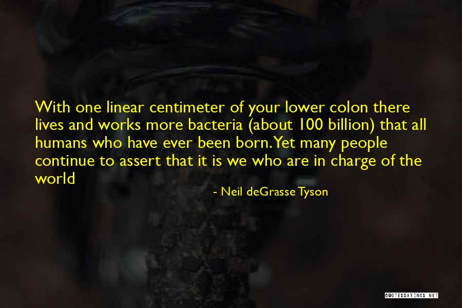 Bacteria With Quotes By Neil DeGrasse Tyson Bacteria With Quotes By Neil DeGrasse Tyson
