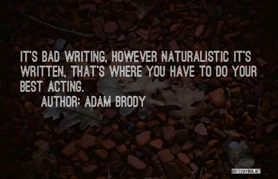 Bad Acting Quotes By Adam Brody