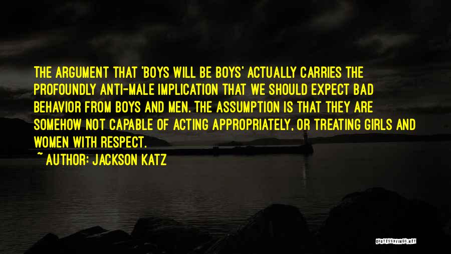 Bad Acting Quotes By Jackson Katz