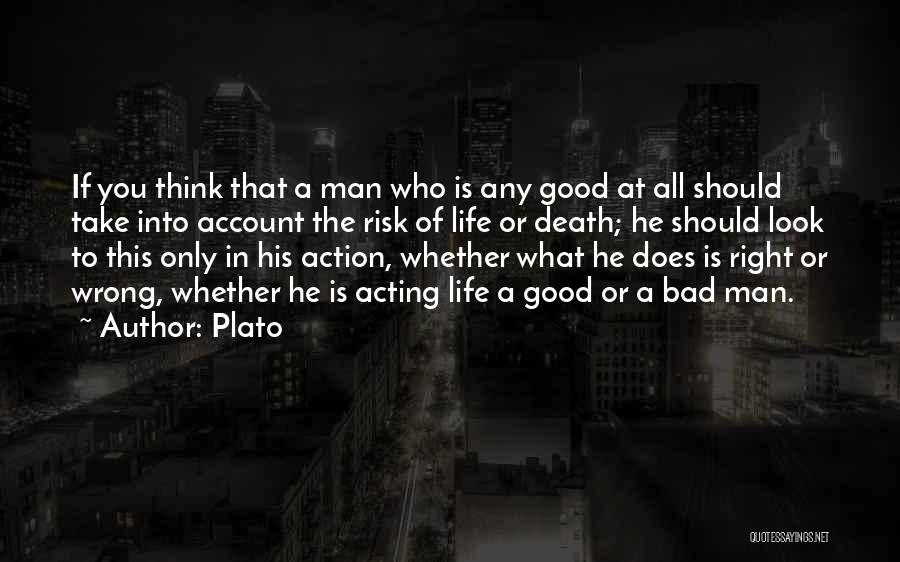 Bad Acting Quotes By Plato