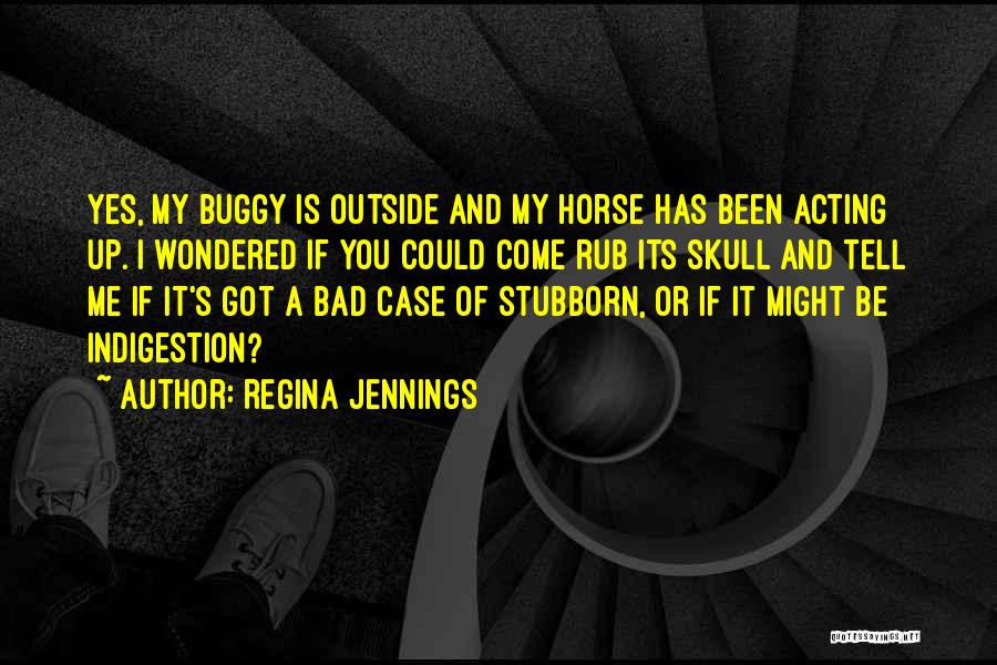 Bad Acting Quotes By Regina Jennings