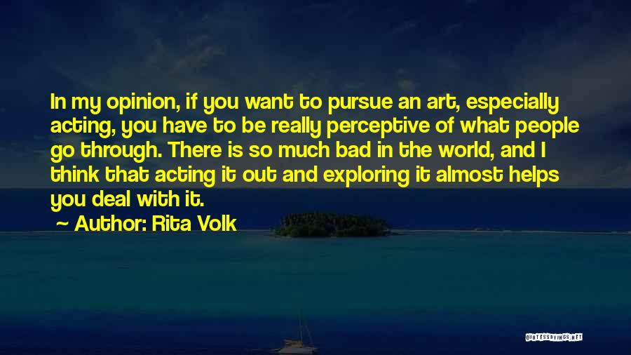 Bad Acting Quotes By Rita Volk