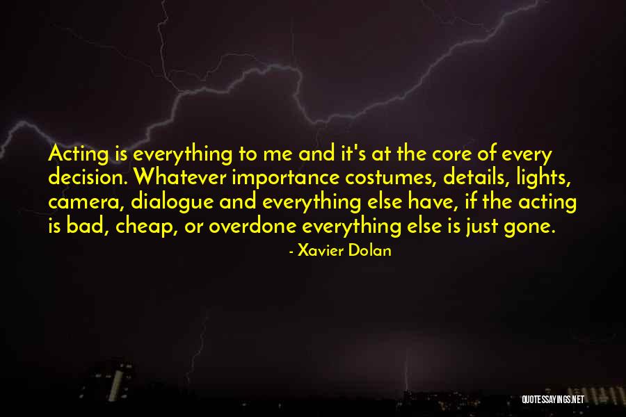 Bad Acting Quotes By Xavier Dolan Bad Acting Quotes By Xavier Dolan