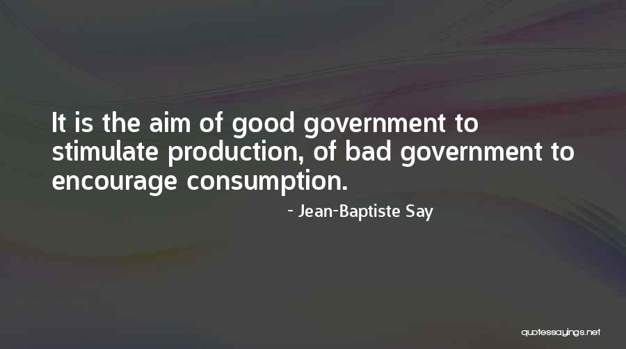 Bad Aim Quotes By Jean-Baptiste Say Bad Aim Quotes By Jean-Baptiste Say