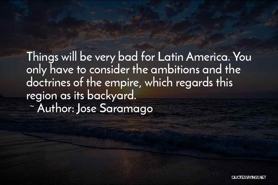 Bad Ambitions Quotes By Jose Saramago
