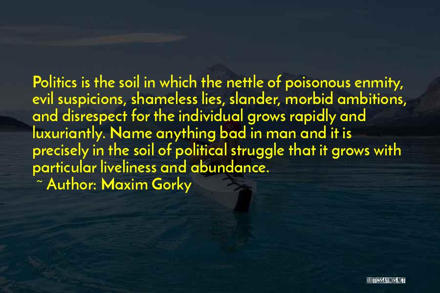 Bad Ambitions Quotes By Maxim Gorky