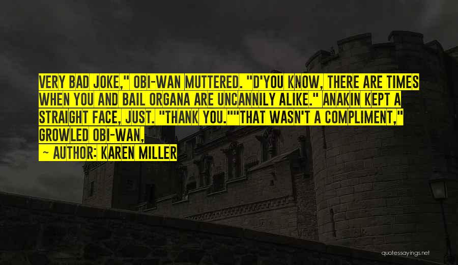 Bad Anakin Quotes By Karen Miller