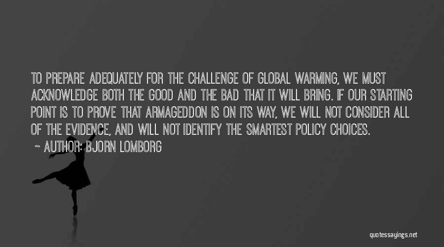 Bad And Good Choices Quotes By Bjorn Lomborg