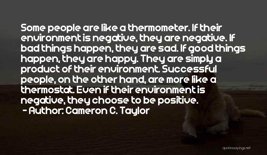 Bad And Good Choices Quotes By Cameron C. Taylor