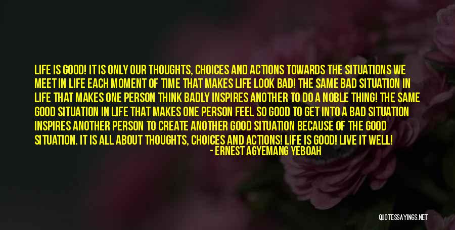 Bad And Good Choices Quotes By Ernest Agyemang Yeboah