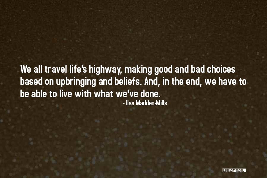 Bad And Good Choices Quotes By Ilsa Madden-Mills