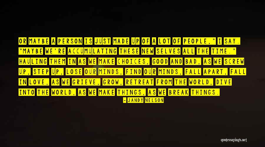 Bad And Good Choices Quotes By Jandy Nelson Bad And Good Choices Quotes By Jandy Nelson