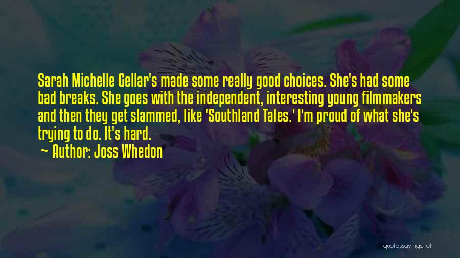Bad And Good Choices Quotes By Joss Whedon