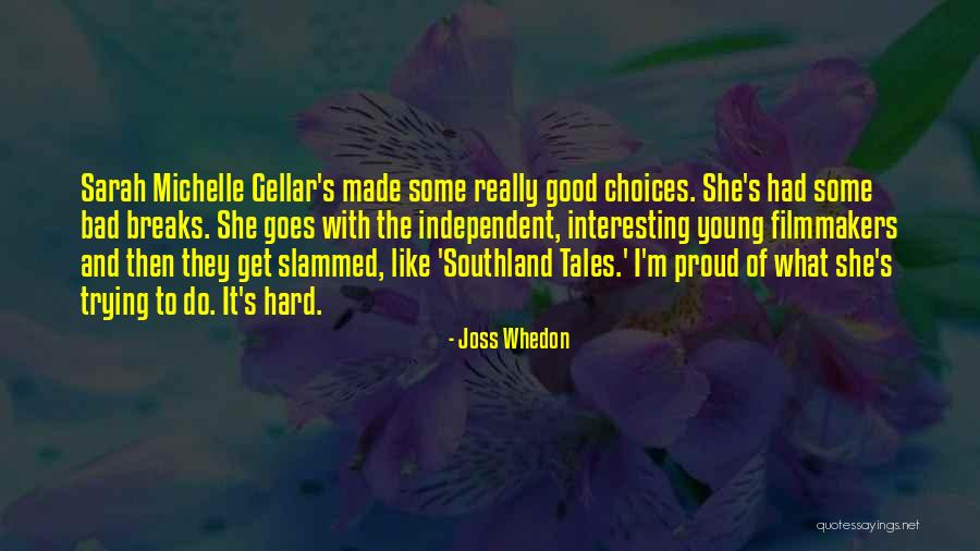 Bad And Good Choices Quotes By Joss Whedon