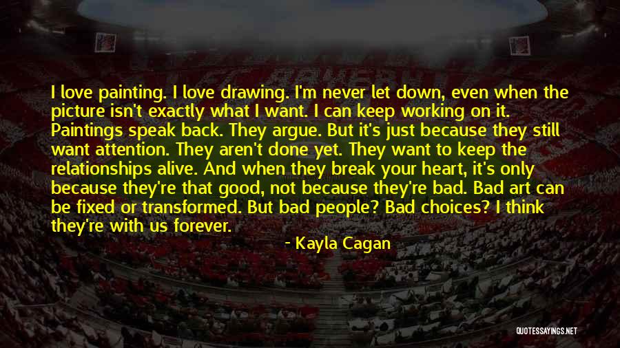 Bad And Good Choices Quotes By Kayla Cagan