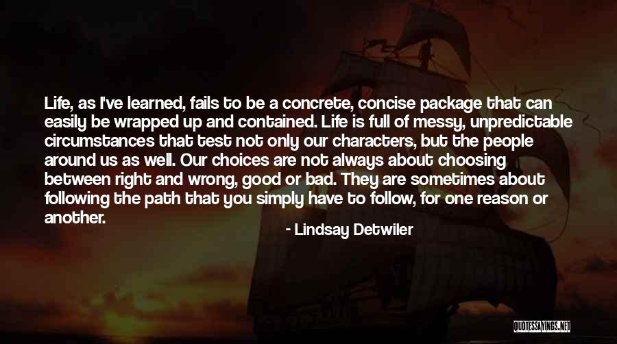 Bad And Good Choices Quotes By Lindsay Detwiler