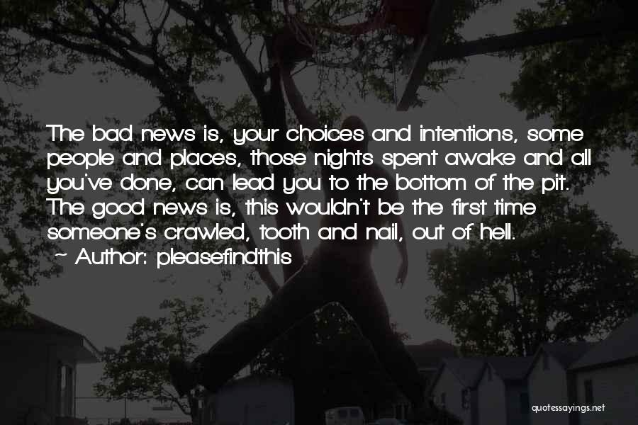 Bad And Good Choices Quotes By Pleasefindthis