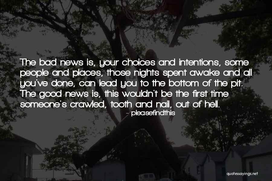 Bad And Good Choices Quotes By Pleasefindthis