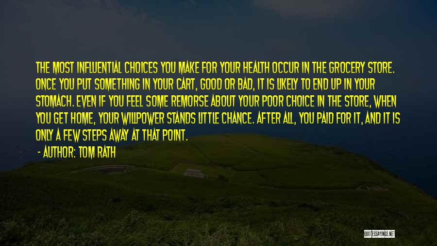 Bad And Good Choices Quotes By Tom Rath